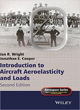 Introduction To Aircraft Aeroelasticity And Loads, 2Nd Edition