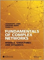 Introduction To Complex Networks: Models, Structures And Dynamics
