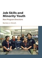 Job Skills And Minority Youth: New Program Directions