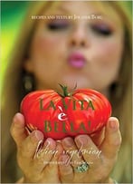 La Vita È Bella!: Italian Vegetarian