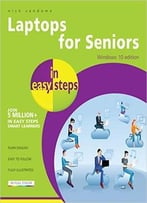 Laptops For Seniors In Easy Steps – Windows 10 Edition