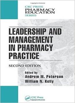 Leadership And Management In Pharmacy Practice, Second Edition