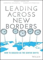 Leading Across New Borders: How To Succeed As The Center Shifts