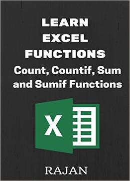 Learn Excel Functions: Count, Countif, Sum And Sumif