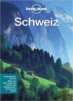 Lonely Planet Reiseführer Schweiz, 3. Auflage
