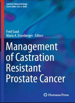 Management Of Castration Resistant Prostate Cancer (Current Clinical Urology)