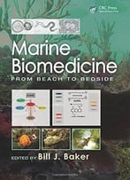 Marine Biomedicine: From Beach To Bedside
