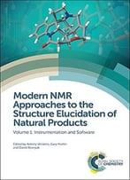 Modern Nmr Approaches To The Structure Elucidation Of Natural Products: Volume 1: Instrumentation And Software