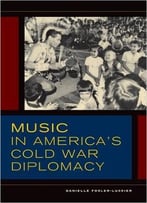 Music In America’S Cold War Diplomacy