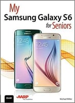 My Samsung Galaxy S6 For Seniors (My…)