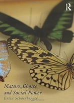 Nature, Choice And Social Power