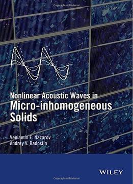 Nonlinear Acoustic Waves In Micro-Inhomogeneous Solids