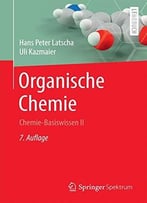 Organische Chemie: Chemie-Basiswissen Ii, 7. Auflage