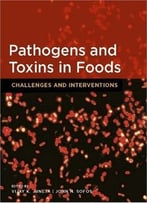 Pathogens And Toxins In Food: Challenges And Interventions