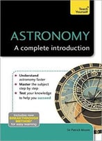 Patrick Moore’S Astronomy: A Complete Introduction