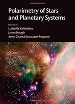 Polarimetry Of Stars And Planetary Systems