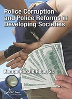 Police Corruption And Police Reforms In Developing Societies