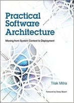 Practical Software Architecture: Moving From System Context To Deployment