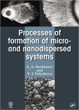 Processes Of Formation Of Micro -And Nanodispersed Systems