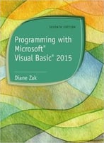 Programming With Microsoft Visual Basic 2015, 7th Edition