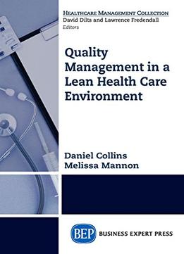 Quality Management In A Lean Health Care Environment