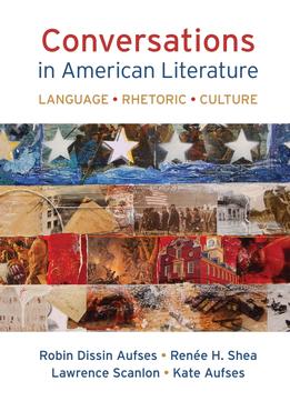 R. Dissin Aufses, R.H. Shea, L. Scanlon, Conversations In American Literature: Language, Rhetoric, Culture