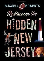 Rediscover The Hidden New Jersey, 2nd Edition