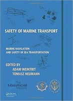 Safety Of Marine Transport: Marine Navigation And Safety Of Sea Transportation