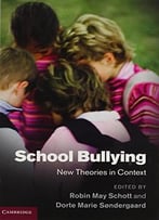 School Bullying: New Theories In Context