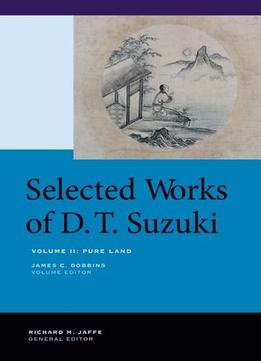 Selected Works Of D.T. Suzuki, Volume Ii: Pure Land
