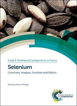 Selenium: Chemistry, Analysis, Function And Effects