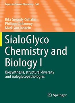 Sialoglyco Chemistry And Biology I: Biosynthesis, Structural Diversity And Sialoglycopathologies