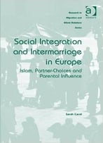 Social Integration And Intermarriage In Europe