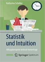 Statistik Und Intuition: Alltagsbeispiele Kritisch Hinterfragt