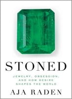Stoned: Jewelry, Obsession, And How Desire Shapes The World