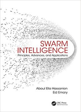 Swarm Intelligence: Principles, Advances, And Applications