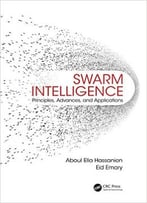 Swarm Intelligence: Principles, Advances, And Applications