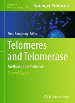 Telomeres And Telomerase: Methods And Protocols, 2Nd Edition