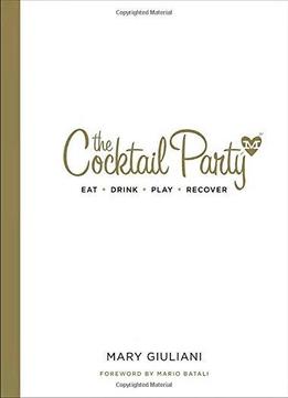 The Cocktail Party: Eat, Drink, Play, Recover