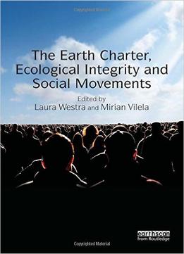 The Earth Charter, Ecological Integrity And Social Movements