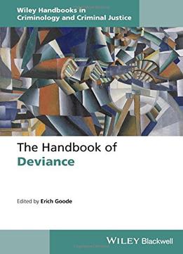 The Handbook Of Deviance
