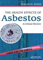The Health Effects Of Asbestos: An Evidence-Based Approach