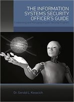 The Information Systems Security Officer’S Guide: Establishing And Managing A Cyber Security Program