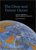 The Once And Future Ocean: Notes Toward A New Hydraulic Society