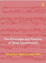 The Principles And Practice Of Tonal Counterpoint