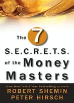 The Seven S.E.C.R.E.T.S. Of The Money Masters
