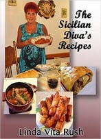 The Sicilian Diva’S Recipes