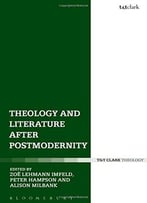 Theology And Literature After Postmodernity