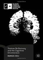 Thomas De Quincey And The Cognitive Unconscious