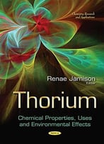 Thorium: Chemical Properties, Uses And Environmental Effects